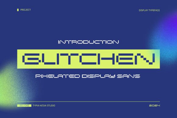 Glitchen: A Pixelated Sans Serif Font for Modern Brands