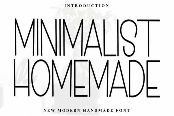 Minimalist Homemade: A Display Font for Clear, Confident Campaigns